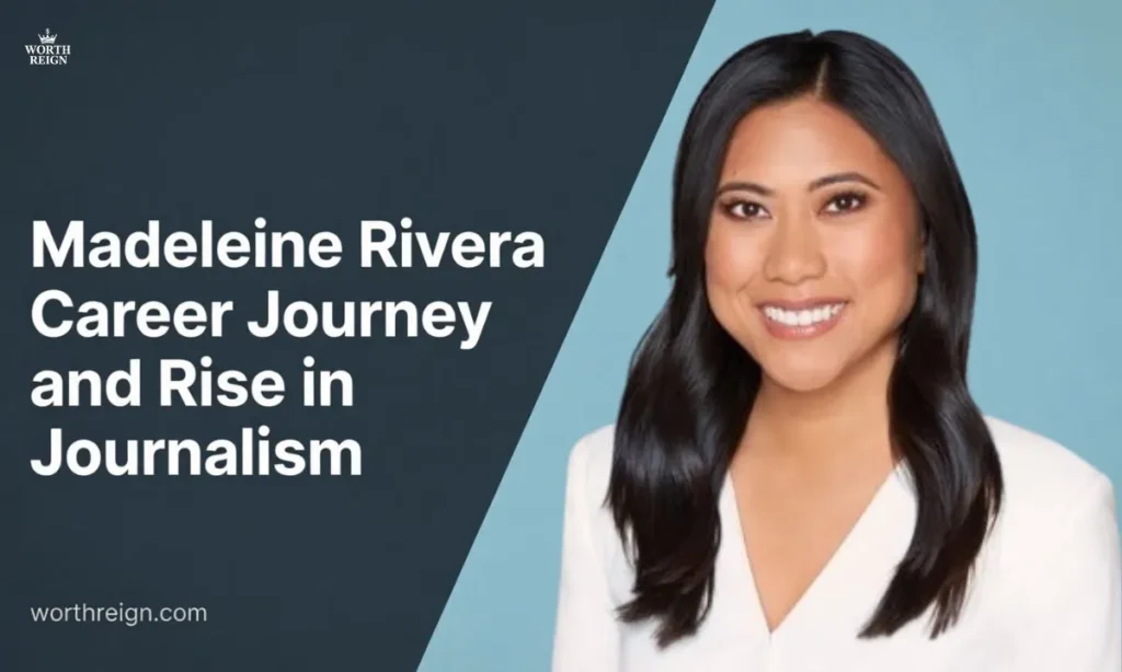 Madeleine-Rivera-Career-Journey-and-Rise-in-Journalism