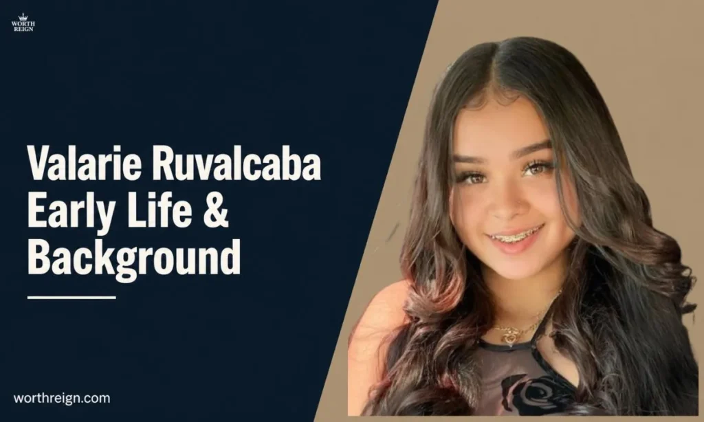 Valarie-Ruvalcaba-Early-Life-_-Background