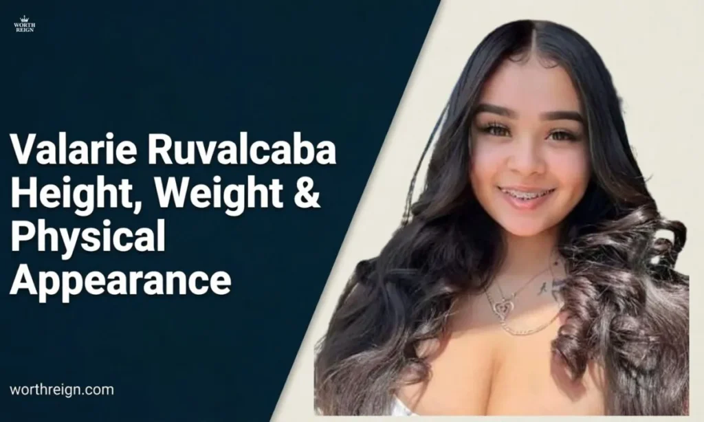 Valarie-Ruvalcaba-Physical-Appearance